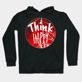 Think Happy Hoodie